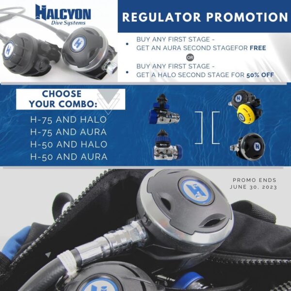 Halcyon regulator promotion buy a first stage at regular price, get a second stage aura free or half price halo second stage regulator from dan's dive shop in Canada.